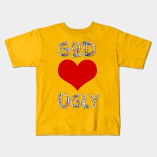 God Loves Ugly Kids T-Shirt